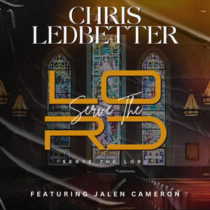 Serve The Lord (feat. Jalen Cameron)