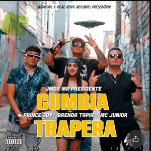 La Cumbia Trapera (feat. Brenda Tapia , Prince Joy & Mc Junior)