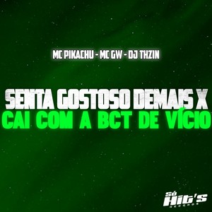 Senta Gostoso Demais x Cai Com a Bct de Vicio (Explicit)