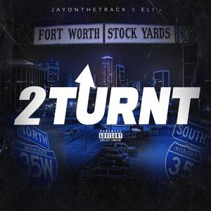 2 TURNT (feat. ELI') [Explicit]