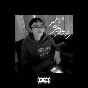 Poppin (feat. EVANGEL) (Explicit)