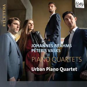 Brahms & Vasks: Piano Quartets