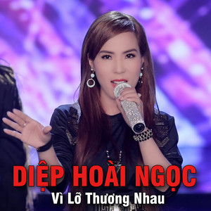 Vì Lỡ Thương Nhau