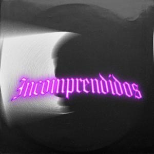 Incomprendidos (feat. davich00$)