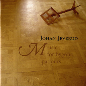 Jeverud: Music for Bygone Parlours