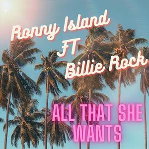All That She Wants (feat. Billie Rock) (Explicit)
