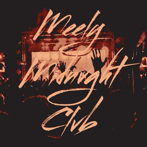 MEELY MIDNVGHT CLVB, Vol. 5 (Explicit)