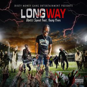 LONG WAY (feat. Young Yives) [Explicit]