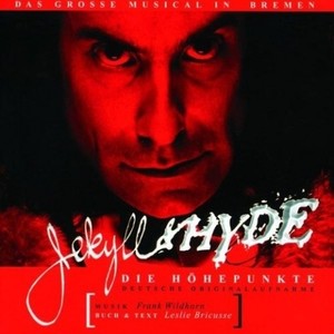 Jekyll & Hyde: Die Hohepunkte (Deutsche Originalaufnahme)