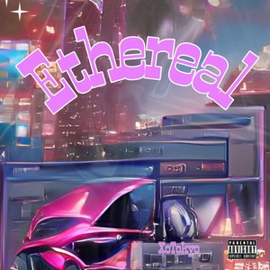 Ethereal (Explicit)