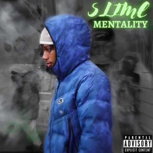 Slime Mentality (Explicit)