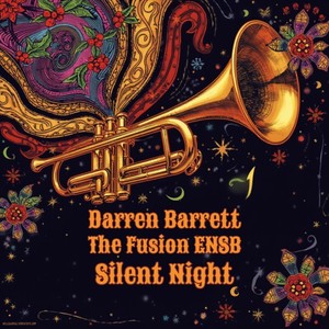 The Fusion ENSB: Silent Night (feat. Kurt Rosenwinkel, Walter Smith III, Santiago Bosch, Youngchae Jeong & Coran L. Henley)