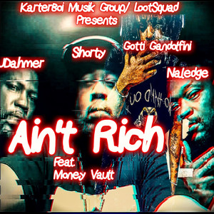 Ain't Rich (Explicit)