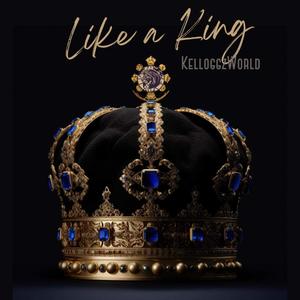 Like a King (Explicit)