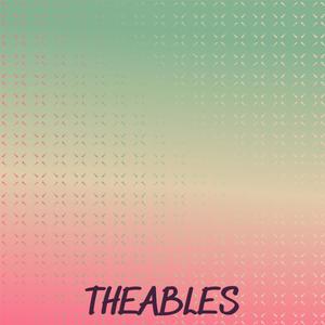 Theables