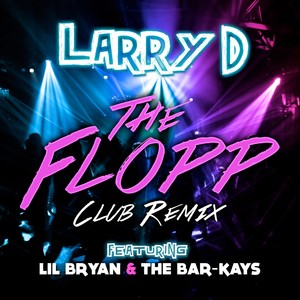 The Flopp [feat. Lil Bryan & The Bar-Kays] (Extended Club Remix)