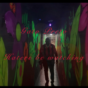 Haters Be Watching