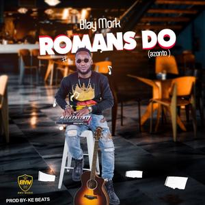 ROMANS DO (Azonto)