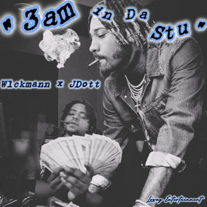 3am in Da Stu (feat. JDott) [Explicit]