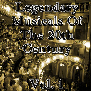 Legendary Musicals Of The 20th Century Vol 1
