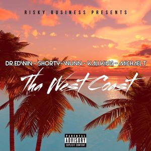 Tha West Coast (feat. Shorty-Wunn, Kali King & Michael T) (Explicit)