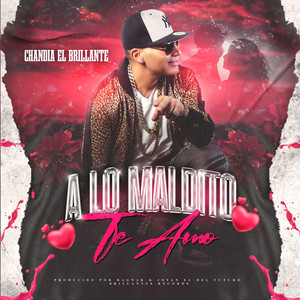 A Lo Maldito Te Amo (Explicit)