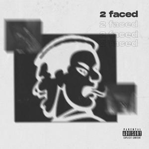 2 faced (Explicit)