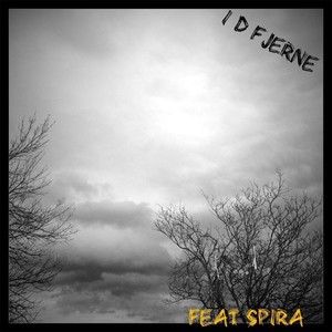 I D Fjerne (feat. Spira) [Explicit]