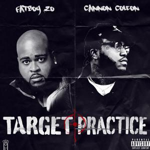 Target Practice(feat. Fatboy Zo) (Explicit)