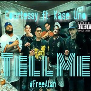 Tell Me(feat. Kase Uno) (Explicit)