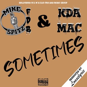 Sometimes (feat. KDA Mac) [Explicit]