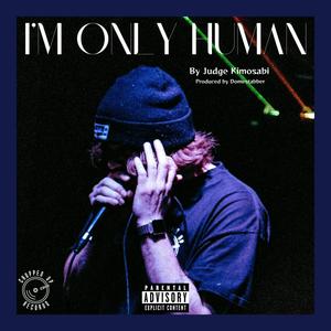 I'm Only Human (Explicit)