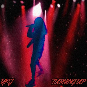 Turning Up (Explicit)