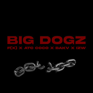 Big Dogz (Explicit)