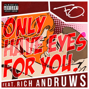 Only Have Eyes (For You) [Explicit]