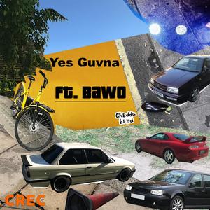 Yes Guvna (feat. Bawo) [Explicit]