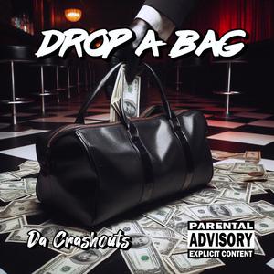 Drop A Bag (feat. Kingg Melanin & GreatnessisEz) (Explicit)