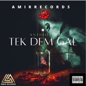 ANTIDOTE-TEK DEM GAL (Explicit)