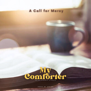 My Comforter (A Call for Mercy)