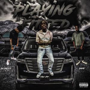 Playing Fitted (feat. Da Only K & FBZ JAY) (Explicit)