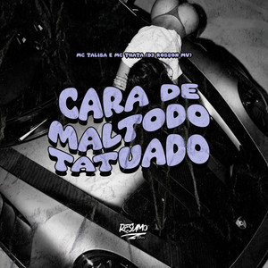 Cara de Mal Todo Tatuado