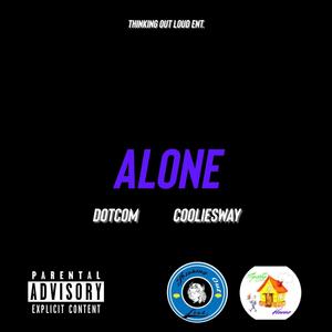 Alone (feat. DotCom) [Explicit]