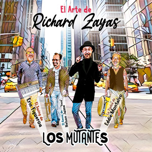 El Arte De Richard Zayas Los Mutantes (Explicit)