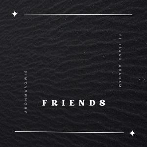 Friends (feat. Isaac Graham)