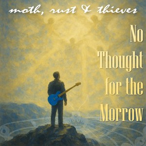 No Thought for the Morrow