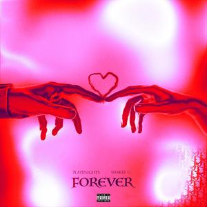 Forever (feat. Shakes G) (Explicit)