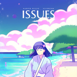 ISSUES (feat. XylorenW)