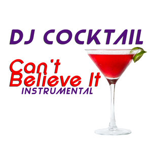 Can't Believe It (Originally Performed by Flo Rida & Pitbull) [Instrumental]