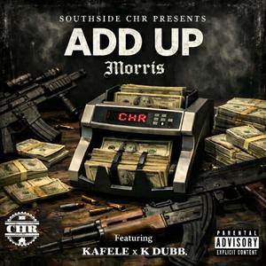 Add Up (feat. Kafele & K Dubb|Explicit)
