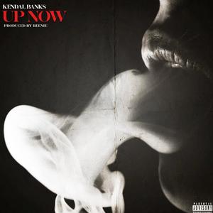 Up Now (Explicit)